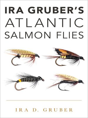 cover image of Ira Gruber's Atlantic Salmon Flies